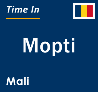 Current local time in Mopti, Mali