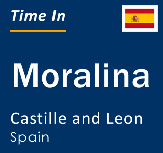 Current local time in Moralina, Castille and Leon, Spain