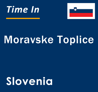 Current local time in Moravske Toplice, Slovenia