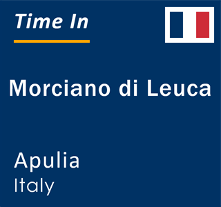 Current local time in Morciano di Leuca, Apulia, Italy