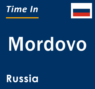 Current local time in Mordovo, Russia