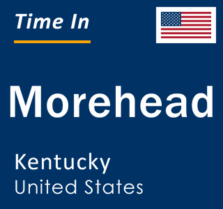 Current local time in Morehead, Kentucky, United States