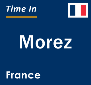 Current local time in Morez, France