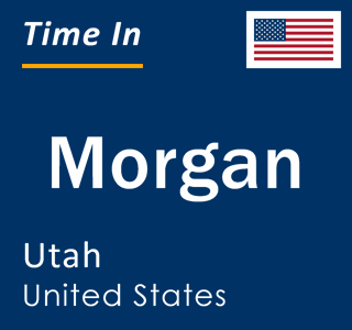 Current local time in Morgan, Utah, United States