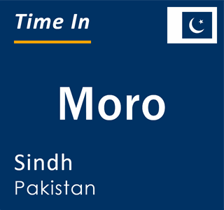 Current local time in Moro, Sindh, Pakistan