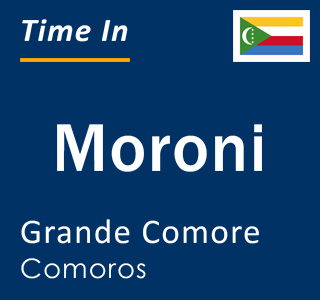 Current local time in Moroni, Grande Comore, Comoros