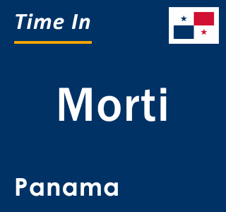 Current local time in Morti, Panama