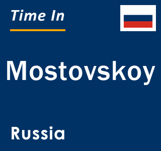 Current local time in Mostovskoy, Russia