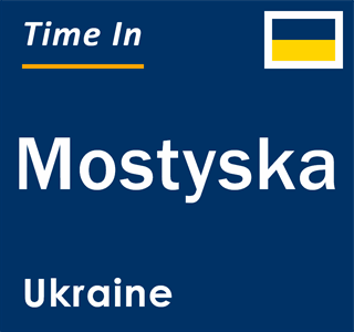 Current local time in Mostyska, Ukraine