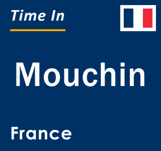 Current local time in Mouchin, France