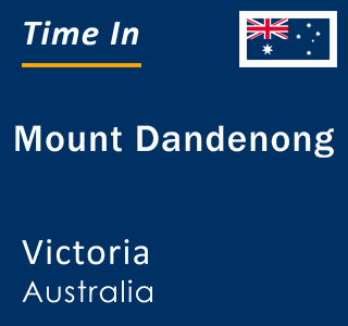 Current local time in Mount Dandenong, Victoria, Australia