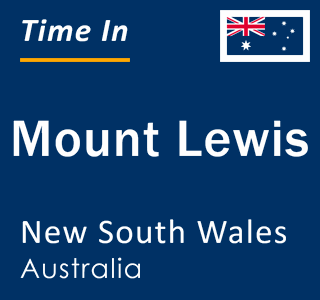 Current local time in Mount Lewis, New South Wales, Australia