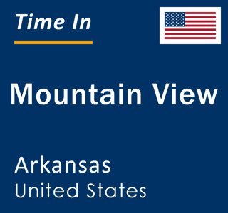 Current local time in Mountain View, Arkansas, United States