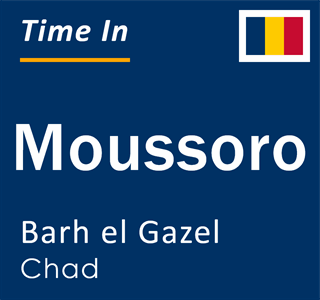 Current local time in Moussoro, Barh el Gazel, Chad