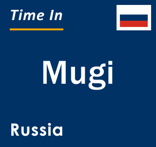 Current local time in Mugi, Russia