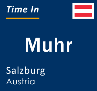 Current local time in Muhr, Salzburg, Austria