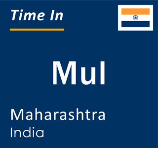 Current local time in Mul, Maharashtra, India