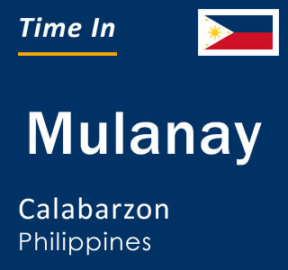 Current local time in Mulanay, Calabarzon, Philippines