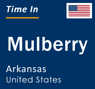 Current local time in Mulberry, Arkansas, United States