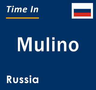 Current local time in Mulino, Russia