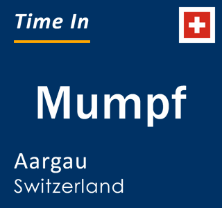 Current local time in Mumpf, Aargau, Switzerland