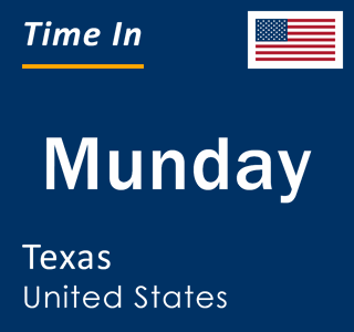 Current local time in Munday, Texas, United States