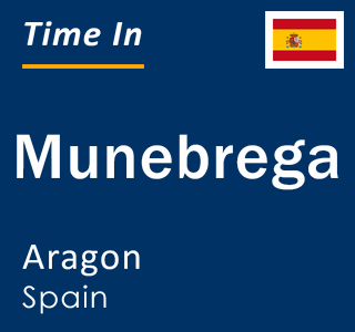 Current local time in Munebrega, Aragon, Spain