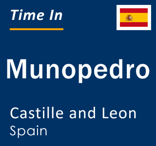 Current local time in Munopedro, Castille and Leon, Spain