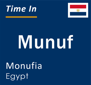 Current local time in Munuf, Monufia, Egypt