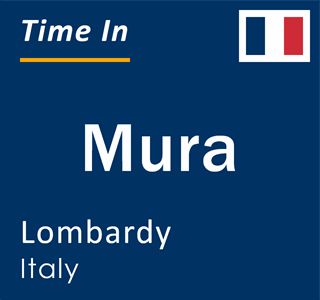 Current local time in Mura, Lombardy, Italy