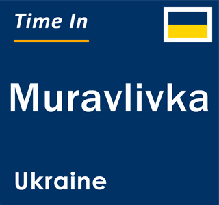 Current local time in Muravlivka, Ukraine