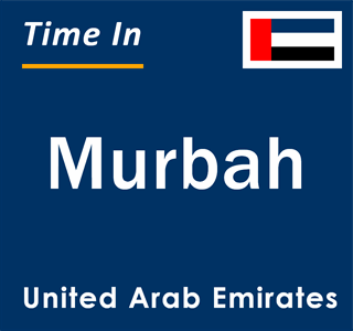 Current local time in Murbah, United Arab Emirates