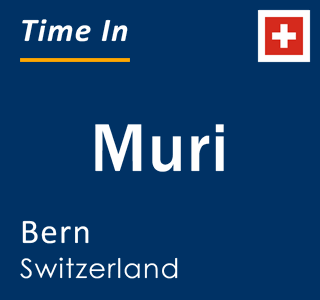 Current local time in Muri, Bern, Switzerland