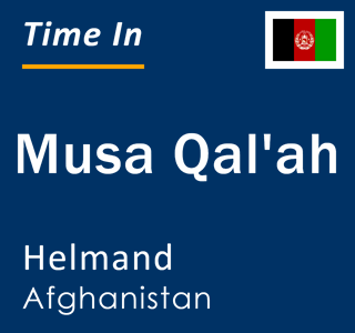 Current local time in Musa Qal'ah, Helmand, Afghanistan