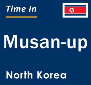 Current local time in Musan-up, North Korea