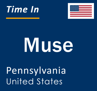 Current local time in Muse, Pennsylvania, United States