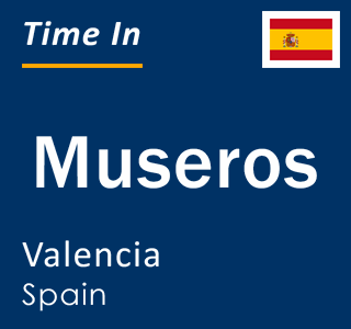 Current local time in Museros, Valencia, Spain