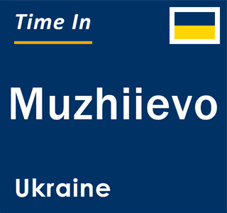 Current local time in Muzhiievo, Ukraine