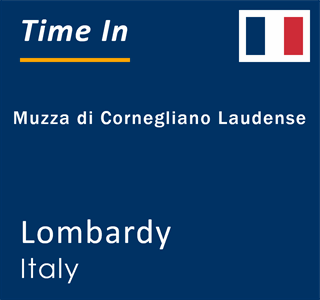 Current local time in Muzza di Cornegliano Laudense, Lombardy, Italy