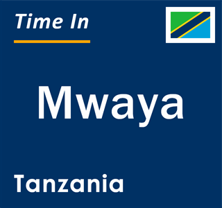 Current local time in Mwaya, Tanzania