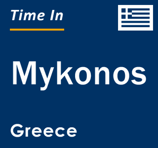 Current local time in Mykonos, Greece