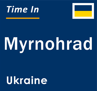 Current local time in Myrnohrad, Ukraine