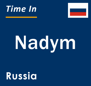 Current local time in Nadym, Russia