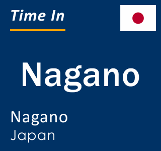 Current local time in Nagano, Nagano, Japan