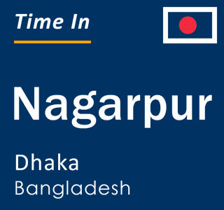 Current local time in Nagarpur, Dhaka, Bangladesh