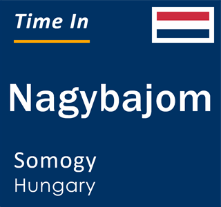 Current local time in Nagybajom, Somogy, Hungary