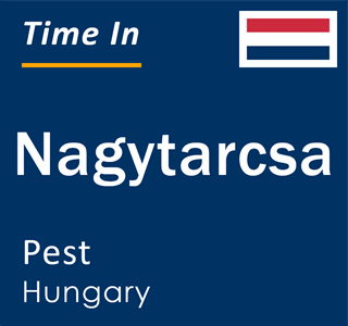 Current local time in Nagytarcsa, Pest, Hungary