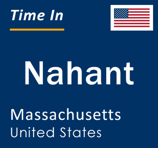 Current local time in Nahant, Massachusetts, United States