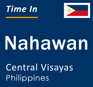 Current local time in Nahawan, Central Visayas, Philippines