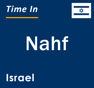 Current local time in Nahf, Israel